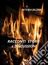 Racconti Storie e Discussioni. E-book. Formato EPUB ebook di Antonio Balzani