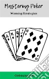 Mastering Poker: Winning Strategies. E-book. Formato EPUB ebook