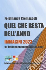 Quel che resta dell&apos;annoImmagini 2023 su italianacontemporanea.com. E-book. Formato EPUB ebook