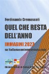 Quel che resta dell'annoImmagini 2023 su italianacontemporanea.com. E-book. Formato EPUB ebook di Ferdinanda Cremascoli