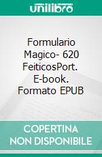 Formulario Magico- 620 FeiticosPort. E-book. Formato EPUB ebook