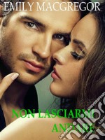 Non lasciarmi andare. E-book. Formato EPUB ebook