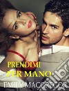 Prendimi per mano. E-book. Formato EPUB ebook