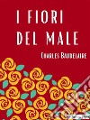 I fiori del male. E-book. Formato EPUB ebook