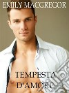 Tempesta d&apos;amore. E-book. Formato EPUB ebook