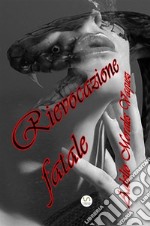 Rievocazione fatale. E-book. Formato EPUB ebook