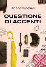 Questione di accenti. E-book. Formato EPUB ebook