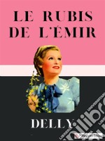 Le rubis de l&apos;émir. E-book. Formato EPUB ebook