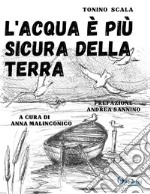 L&apos;acqua è più sicura della terra. E-book. Formato EPUB ebook