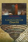 L&apos;esoterismo di Dante. E-book. Formato EPUB ebook