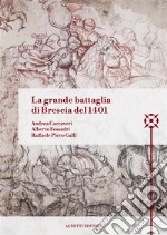 La grande battaglia di Brescia del 1401. E-book. Formato PDF ebook