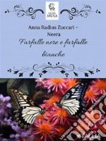 Farfalle nere e farfalle bianche. E-book. Formato EPUB ebook