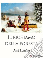 Il richiamo della foresta. E-book. Formato EPUB ebook