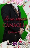 La mia adorabile canagliaGentiluomini 5. E-book. Formato EPUB ebook