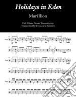 Marillion - Holidays in EdenFull Drum Transcription. E-book. Formato EPUB ebook