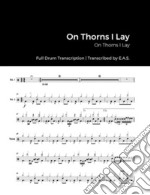 On Thorns I Lay - On Thorns I LayFull Drum Transcription. E-book. Formato EPUB ebook