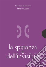 La speranza è dell’invisibile. E-book. Formato PDF ebook