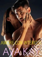 Amore con interessi. E-book. Formato EPUB ebook