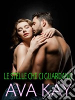 Le stelle che ci guardano. E-book. Formato EPUB ebook