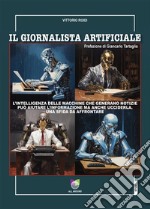 Il giornalista artificiale. E-book. Formato EPUB ebook