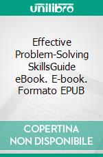 Effective Problem-Solving SkillsGuide eBook. E-book. Formato EPUB ebook