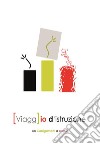 [Viagg]io d'istruzione. E-book. Formato EPUB ebook di un Castigamatti a scuola