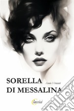 Sorella di Messalina. E-book. Formato EPUB