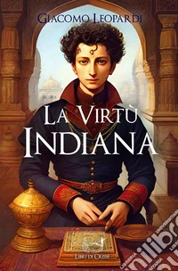 La virtù indiana. E-book. Formato EPUB ebook