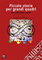 Piccole storie per grandi quadriArte e narrazione a scuola. E-book. Formato PDF