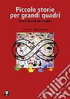 Piccole storie per grandi quadriArte e narrazione a scuola. E-book. Formato PDF ebook