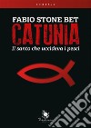 CatuniaIl santo che uccideva i pesci. E-book. Formato EPUB ebook