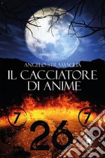 Il cacciatore di anime. E-book. Formato EPUB ebook