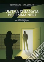 Ultima chiamata per Emma Neri. E-book. Formato EPUB ebook