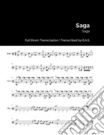 Saga - SagaFull Drum Transcription. E-book. Formato EPUB ebook