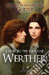 I dolori del giovane Werther. E-book. Formato EPUB ebook