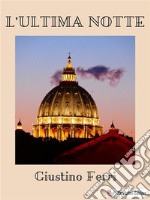 L&apos;ultima notte. E-book. Formato EPUB ebook