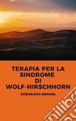 Terapia per la Sindrome di Wolf-Hirschhorn. E-book. Formato EPUB ebook