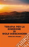 Terapia per la Sindrome di Wolf-Hirschhorn. E-book. Formato EPUB ebook