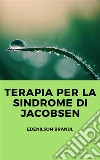 Terapia per la Sindrome di Jacobsen. E-book. Formato EPUB ebook