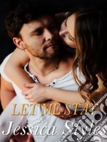 Let me stay. E-book. Formato EPUB ebook