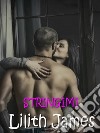 Stringimi. E-book. Formato EPUB ebook di Lilith James