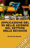 Applicazione del 5S nelle Aziende del Settore delle Bevande. E-book. Formato EPUB ebook