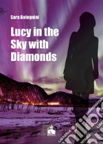 Lucy in the Sky with Diamonds. E-book. Formato EPUB ebook