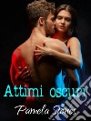 Attimi oscuri. E-book. Formato EPUB ebook di Pamela Stones