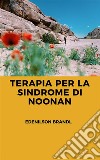 Terapia per la Sindrome di Noonan. E-book. Formato EPUB ebook