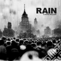 RAIN. E-book. Formato EPUB ebook di Claudio Dell'Osa