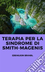 Terapia per la Sindrome di Smith-Magenis. E-book. Formato EPUB ebook