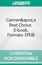 Carmen's Best Choice. E-book. Formato EPUB ebook