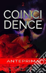 CoincidenceParte 2 - ANTEPRIMA. E-book. Formato EPUB ebook