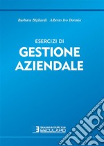 Esercizi di gestione aziendale. E-book. Formato EPUB